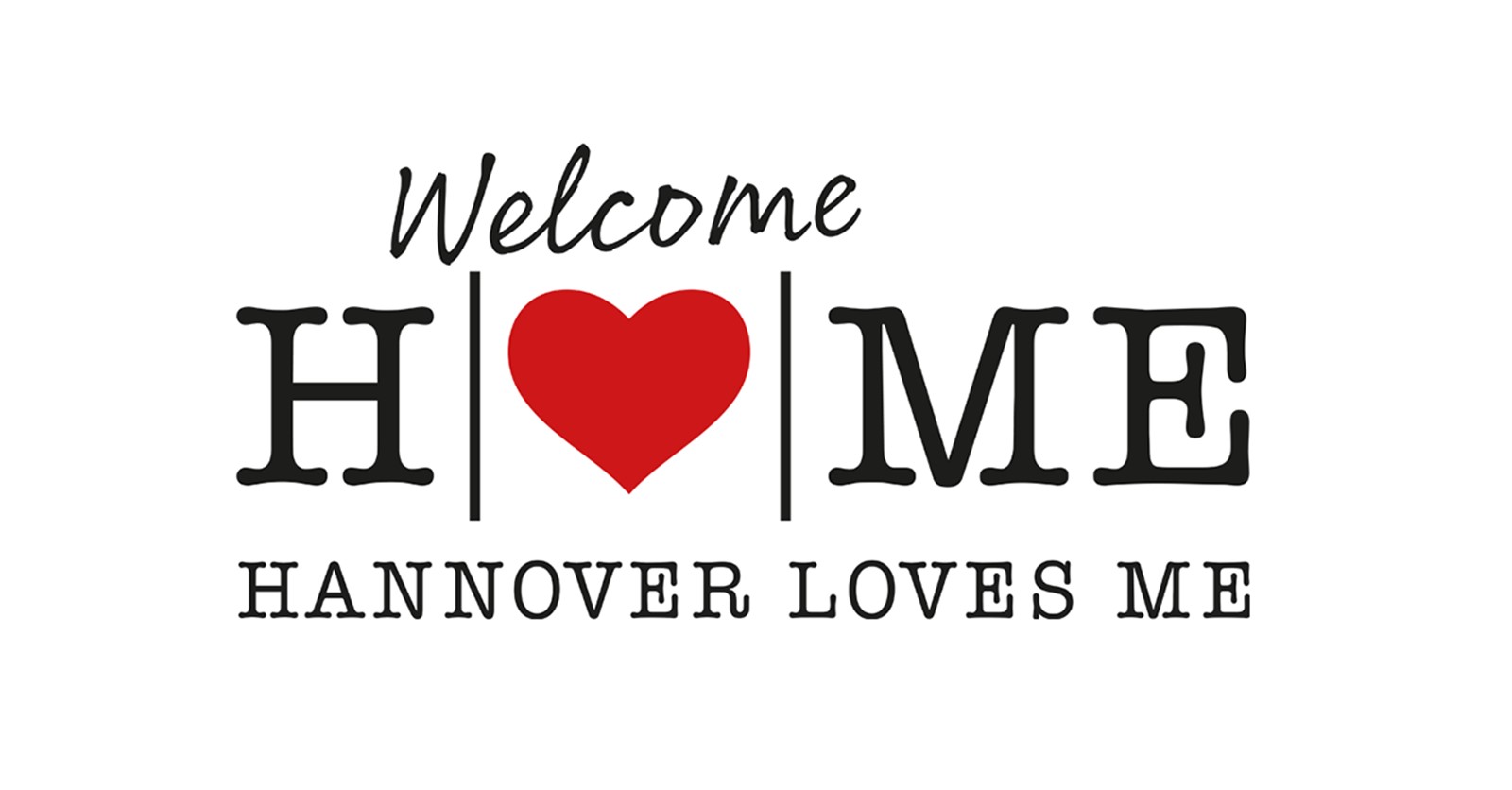 WELCOME H|♥|ME! HANNOVER LOVES ME – AND YOU! 